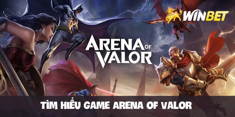 Tìm hiểu game Arena of Valor 